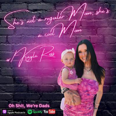 She's Not a Regular Mom, She's a Cool Mom w/ Kayla Ross