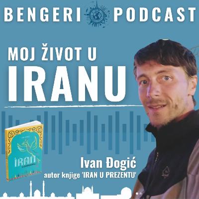 #11 Moj život u Iranu! - Ivan Đogić