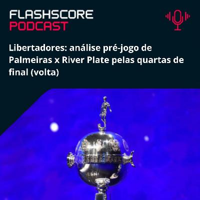 PRÉ-JOGO LIBERTADORES: Palmeiras x River Plate