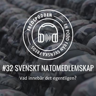#32 Svenskt Natomedlemskap - Vad innebär det egentligen?