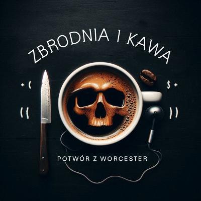 2. Potwór z Worcester