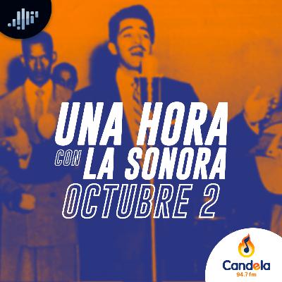 Podcast musical: Una hora con la Sonora | 2 de octubre de 2021 Podcast musical: Una hora con la Sonora | 2 de octubre de 2021