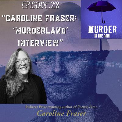 Caroline Fraser Murderland Interview