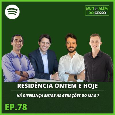 Residência ontem e hoje: há diferença entre as gerações do MAG ? | MAG 78