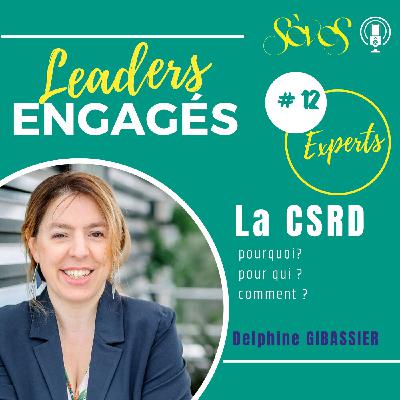 #12 EXPERTS ENGAGÉS - Delphine Gibassier - CSRD et comptabilité extra-financière : quels impacts pour les entreprises ?