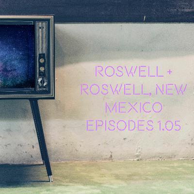 Roswell vs. Roswell, New Mexico Episodes 1.05 Roswell vs. Roswell, New Mexico Episodes 1.05