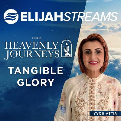 Heaven Is Breaking Through with Tangible Glory – Yvon Attia Heaven Is Breaking Through with Tangible Glory – Yvon Attia