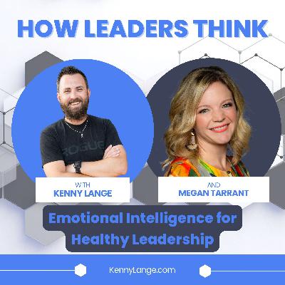 How Megan Tarrant Thinks About Emotional Intelligence for Healthy Leadership