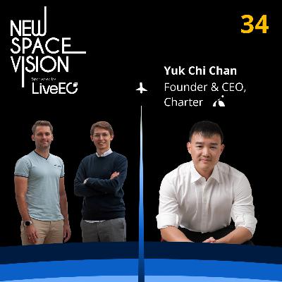 #34: Making the Software Satellites are Built On (feat. Yuk Chi Chan, Co-Founder & CEO of Charter)