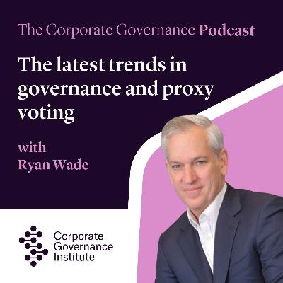 The latest trends in governance and proxy voting