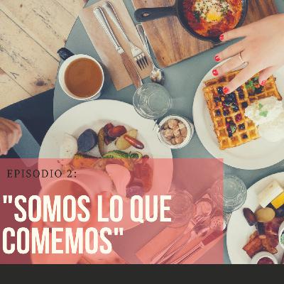 02 - Somos lo que comemos con Abril Galván de Ciencia Dietética