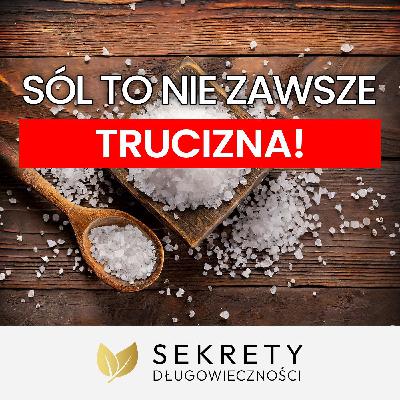Czy sól naprawdę szkodzi? Jaka jest bezpieczna dawka soli? Dr Tadeusz Oleszczuk [Sekrety Długowieczności]
