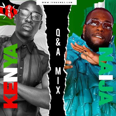 The T-Cast EP 57 (KENYA VS NIGERIAN AFROBEAT MIX )