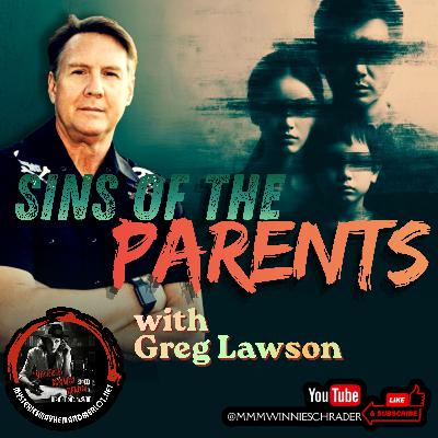 Sins of the Parents with Greg Lawson - Mysteries, Mayhem & Merlot Sins of the Parents with Greg Lawson - Mysteries, Mayhem & Merlot