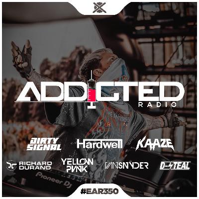 Addicted Radio #350 Addicted Radio #350