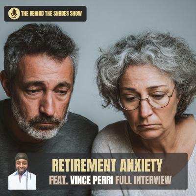 I Will Not Be Broke At Retirement | Behind The Shades Show