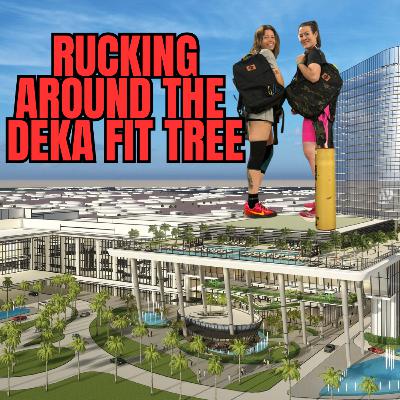 Rucking Around the DEKA FIT Tree – A British Perspective on the DEKA World Championships Rucking Around the DEKA FIT Tree – A British Perspective on the DEKA World Championships