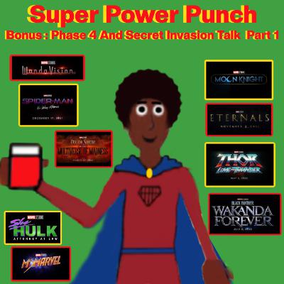 Bonus: Phase 4 And Secret Invasion Talk Part 1 Bonus: Phase 4 And Secret Invasion Talk Part 1