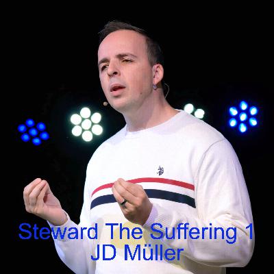 Steward The Suffering 1 | JD Müller