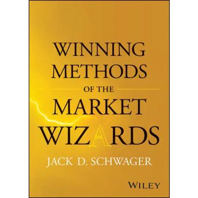 "Winning Methods of the Market Wizards" by Jack D. Schwager (Summery)