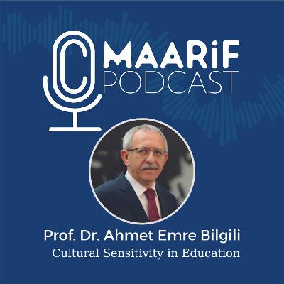 Prof. Dr. Ahmet Emre Bilgili - Cultural Sensitivity in Education Prof. Dr. Ahmet Emre Bilgili - Cultural Sensitivity in Education