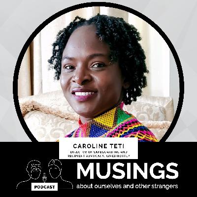 Episode 16: Musings with Caroline Teti