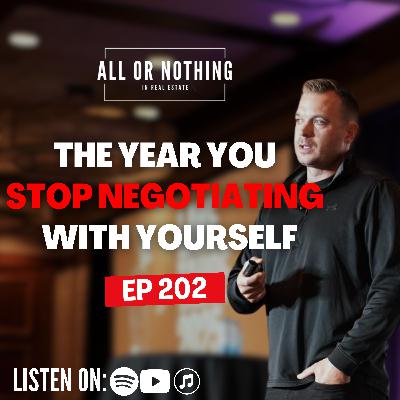 The Year You Stop Negotiating With Yourself - EP 202