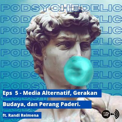 Eps 5 - Media Alternatif, Gerakan Budaya, dan Perang Paderi ft. Randi Reimena.