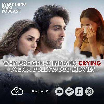 Why are Gen Z Indians CRYING over new Bollywood movie Saiyaara? | Everything 9000 Podcast