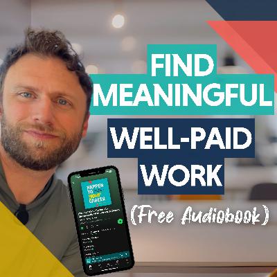 The Truth About Purpose-Driven Career Change + Free Audiobook Inside The Truth About Purpose-Driven Career Change + Free Audiobook Inside