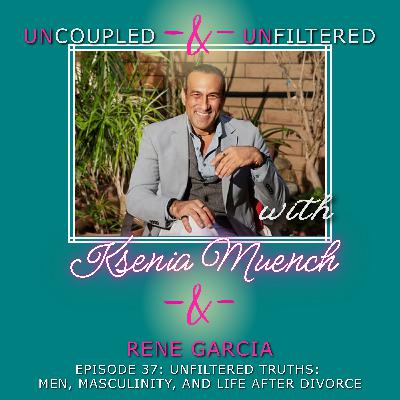 Unfiltered Truths: Men, Masculinity, and Life After Divorce