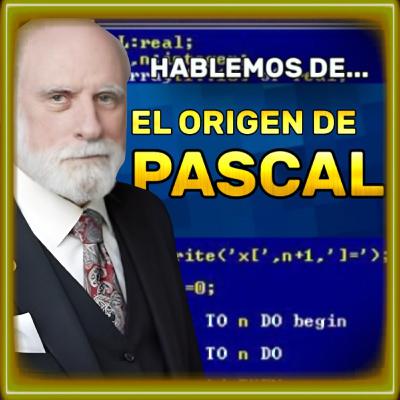 Hablemos del Origen de Pascal