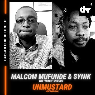 Malcom Mufunde & Syink: The Trash Episode