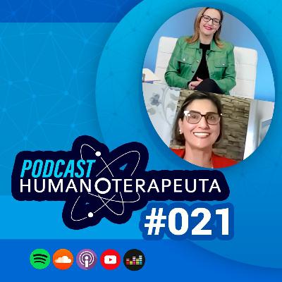 VIVENDO DE TERAPIA COM ANA MARIA SCHENA | PODCAST HUMANOTERAPEUTA #021