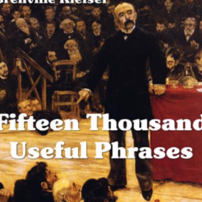 Fifteen Thousand Useful Phrases (Pt. 2) Fifteen Thousand Useful Phrases (Pt. 2)