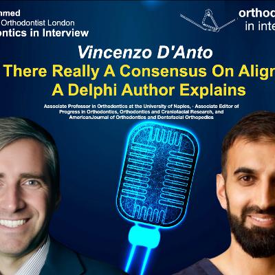 Is There Really A Consensus On Aligners? A Delphi Author Explains| Orthodontics In Interview | VINCENZO D'ANTO Is There Really A Consensus On Aligners? A Delphi Author Explains| Orthodontics In Interview | VINCENZO D'ANTO
