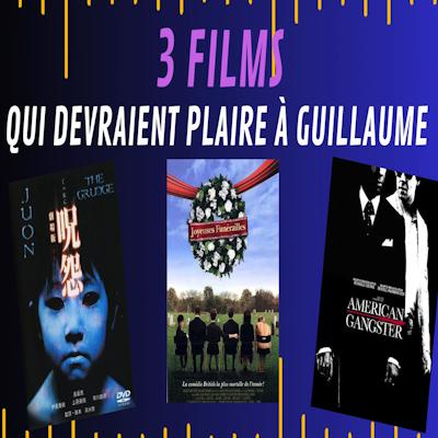 3 films... qui devraient plaire à Guillaume !
