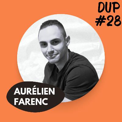DUP #29 - Aurélien : E-Sport / Poker / Complicité EXTREME