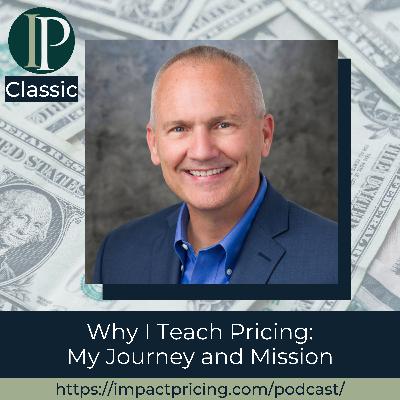 #CLASSIC Why I Teach Pricing: My Journey and Mission #CLASSIC Why I Teach Pricing: My Journey and Mission