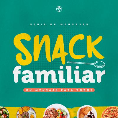 Snack Familiar | Legado de Fe | Ps. Keisy Varela
