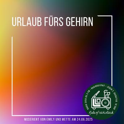 Urlaub fürs Gehirn Urlaub fürs Gehirn