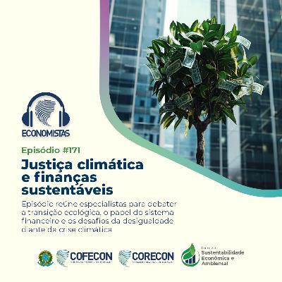 #171 - Justiça climática e finanças sustentáveis