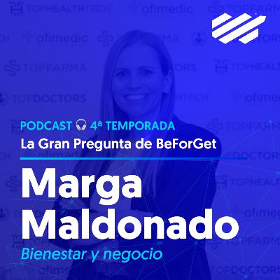 #153 Marga Maldonado · Bienestar y negocio