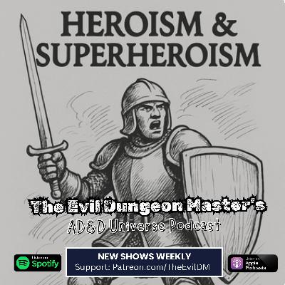 AD&D Spell Spotlight: Heroism & Superheroism