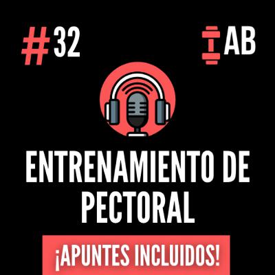 #32 Pectoral: Claves de Entrenamiento