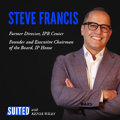 Counterfeits, Tariffs and the De Minimis Dilemma with Former IPR Center Director Steve Francis