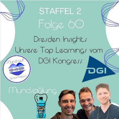 Staffel 2 - Folge 60: Mundspülung Learnings DGI Kongress 2024