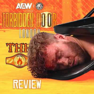AEW x NJPW Forbidden Door 2025 Review | Jon Moxley TAKES OUT Will Ospreay! Wardlow RETURNS!