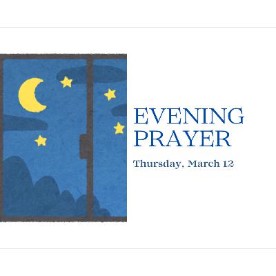 Today's NIGHT TIME PRAYER -- Thursday (March 12)