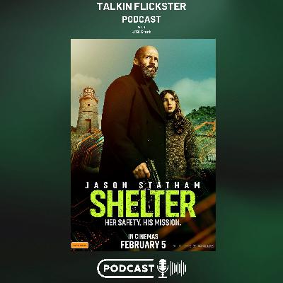 174: Talkin Flickster - Shelter (Episode 174)